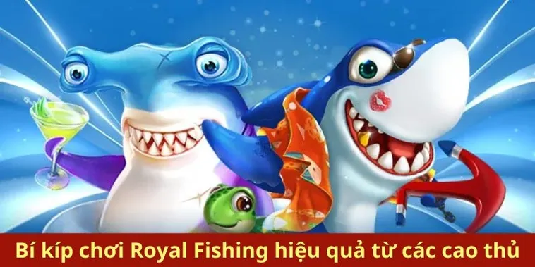 Bí Quyết Chinh Phục Bắn Cá Royal Fishing Tại JBO Để Thắng Lớn